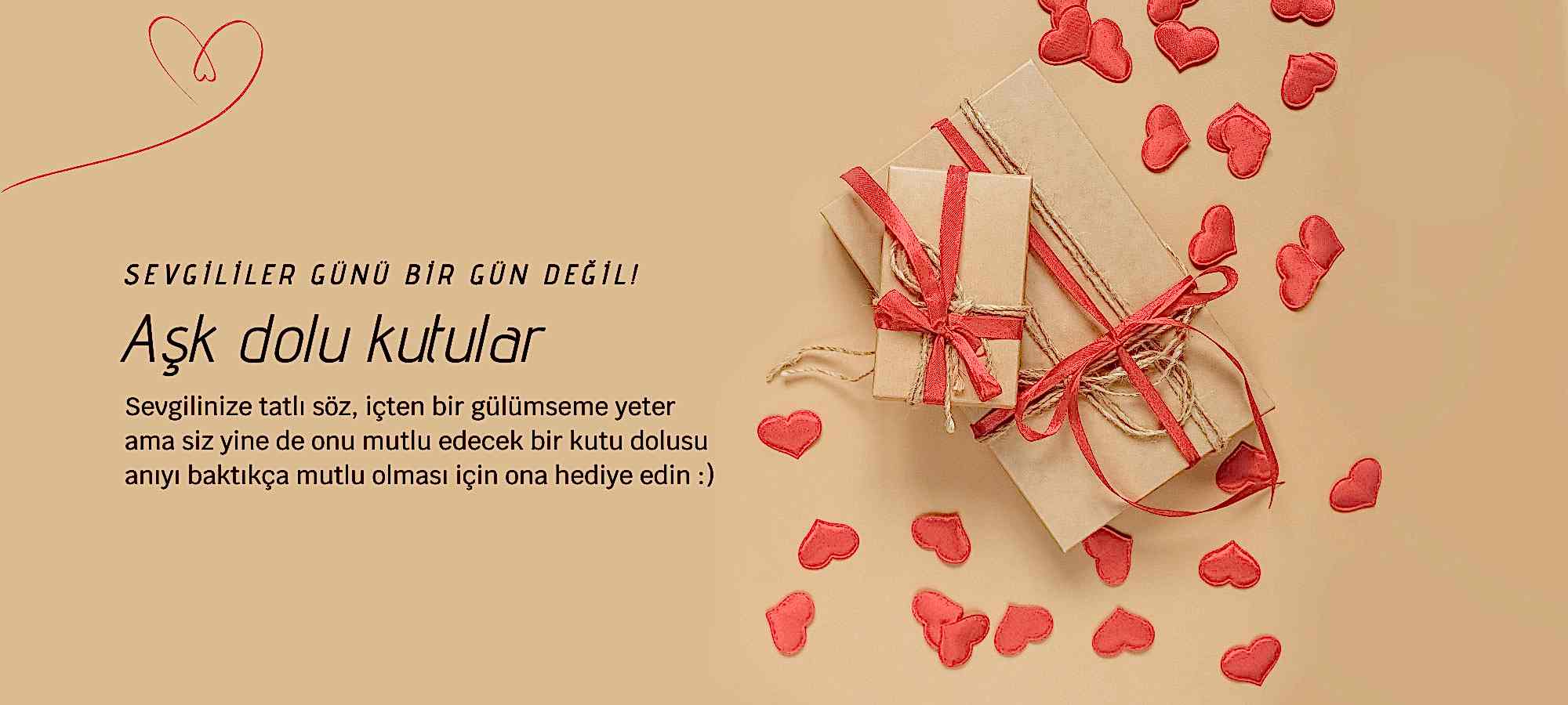 Sevgililer günü bir gün değil!